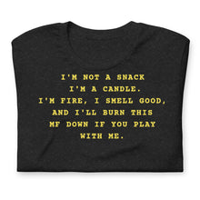 Load image into Gallery viewer, I&#39;m not a snack I&#39;m a candle Unisex t-shirt