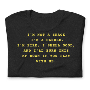 I'm not a snack I'm a candle Unisex t-shirt