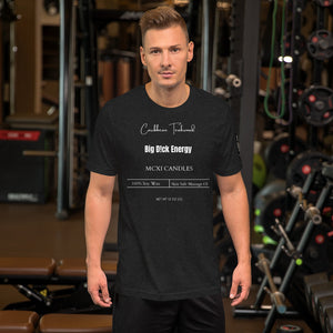 Big D!ck Energy Unisex t-shirt