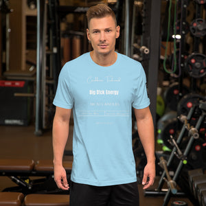 Big D!ck Energy Unisex t-shirt