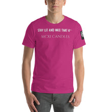 Load image into Gallery viewer, Stay lit and wax that A** Short-Sleeve Unisex T-Shirt