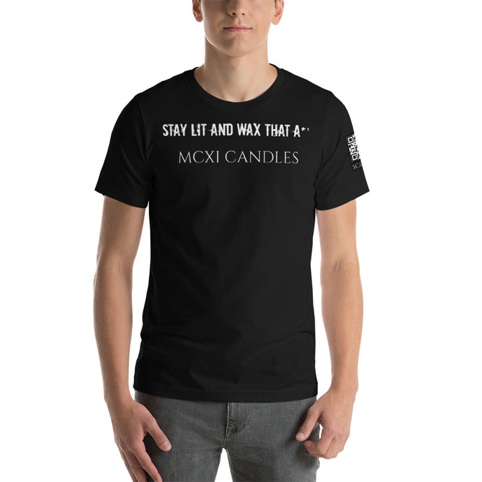 Stay lit and wax that A** Short-Sleeve Unisex T-Shirt